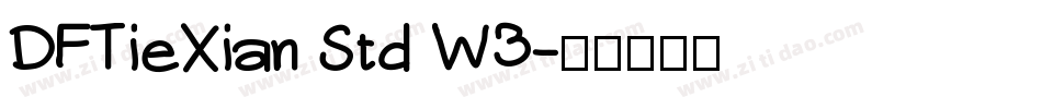 DFTieXian Std W3字体转换